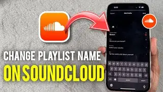 How to Change Playlist Name on SoundCloud  - 2025