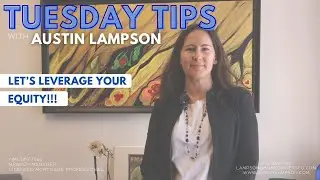 Tuesday Tip! Let's Leverage Your Equity!!!