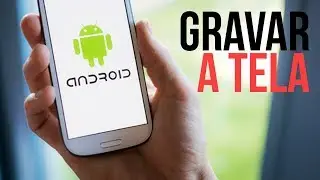 Como GRAVAR TUTORIAIS e GAMEPLAYS em QUALQUER CELULAR Android