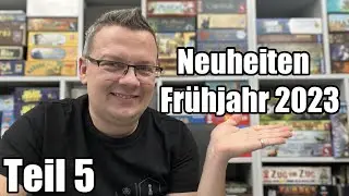 Brettspiele Neuheiten Frühjahr 2023 - Spielwarenmesse Nürnberg - XXL Folge Teil 5
