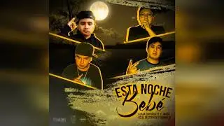 Esta noche bebé - Klara Sinfonía, El Mago, R-2, Quinno M #DGSIndustryMusic, #SideLowRecords