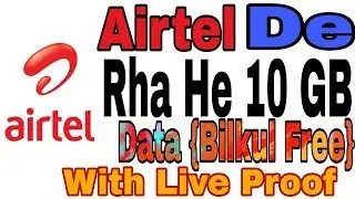 Airtel दे रहा है सबको 10 GB Data बिलकूल Free