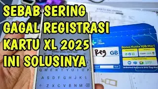 SEBAB GAGAL REGISTRASI KARTU XL 2025