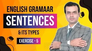 Sentences in English Grammar | Types of Sentences | Exercise - 5