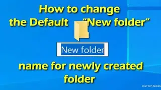 How to Change the Default “New folder” Name for newly created folder