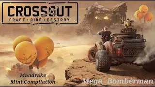 Crossout 2020 Mandrake Game Play (Mini Compilation)