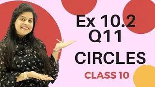 Ex 10.2 Q11 | Circles | Chapter 10 | Class 10 Maths | NCERT
