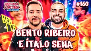 BENTO RIBEIRO E ÍTALO SENA - #160