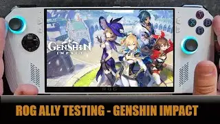 ASUS Rog Ally Testing - Genshin Impact - Z1 Extreme