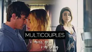 i miss you, i'm sorry | multicouples