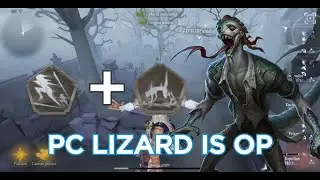 PC LIZARD IS TOO OVERPOWERED | IDENTITY V
