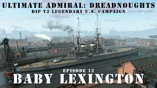 Baby Lexington - Episode 12 - DIP v2 Legendary US Campaign