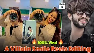 A Villain Smile Trending Reels Editing || instagram trending reels editing || capcut video editing
