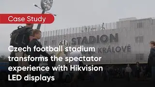 Case study - Czech football stadium transforms the spectator experience with Hikvision LED displays