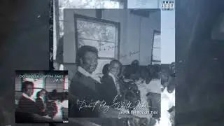 JB Tho (Jawja Boi Roy) - Don't Play With Jake (Full Album)