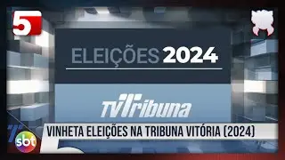 Eleições na Tribuna | Vinheta de Abertura - TV Tribuna | SBT ES (2024)