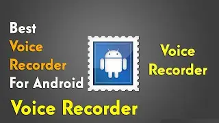 Best Voice Recorder for Android | No Noise Problem | Clear Recording | Android App | iSmart