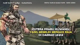 Kisah Pengembaraan Putera Sulung  PRABU SILIWANGI - RADEN BANYAK CATRA/KAMANDAKA