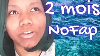 2 mois de nofap: placebo ou réalité ? (photos)