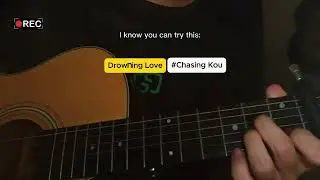 Drowning Love - Chasing Kou part 1 | Guitar Chords #guitar #music #livemusic #art #viral #acoustic