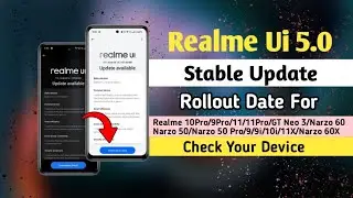 Realme Ui 5.0 Stable Update Rollout Date For Realme 10Pro/11/9Pro/9/9i | Realme Ui 5.0 New Update