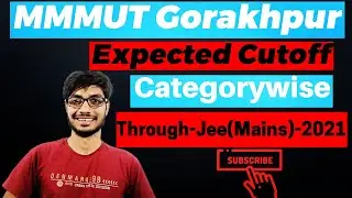 MMMUT Gorakhpur Cutoff Through Jee Mains2021|UP Top College Cutoff |MMMUT Cotegrywise Cutoff-Jee2021