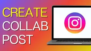 How to create collaborative post on Instagram using PC