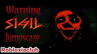 warning jumpscare ! - roblox creepy game sigil (full walkthrough)