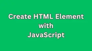 Create HTML Elements with JavaScript