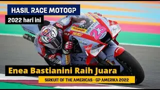 Hasil MotoGP Amerika 2022 Hari ini: Enea Bastianini JUARA | Hasil Race MotoGP Hari ini Dan Klasemen