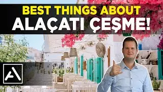 Best Things About Çeşme Alaçatı!