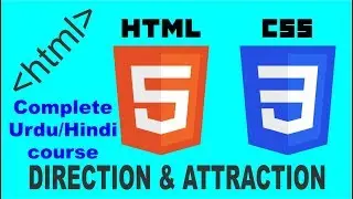 HTML & CSS Complete Tutorials in Urdu/Hindi - Part 24 | Direction & Attraction