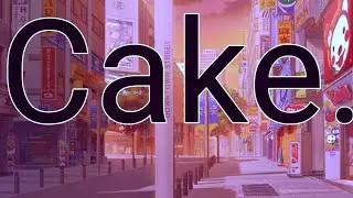 Cake. ||.. Sally face?..||