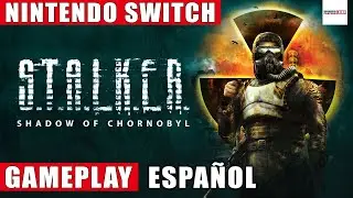 S.T.A.L.K.E.R.: Shadow of Chornobyl Nintendo Switch Gameplay Español