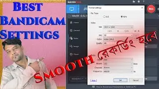 Best Settings For Bandicam | Get Best Video Quality | Bangla
