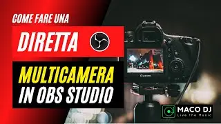Come fare una diretta multicamera in Obs Studio