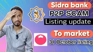 Sidra bank New update🛑 P2P SCAM 😲 Listing date 📅 To market update🛑#sidrabankapp #sidra #tomarketcoin