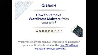 How to Remove WordPress Malware from your site | WordPress Brain