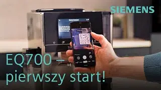 Ekspres Siemens EQ700 - pierwsze uruchomienie