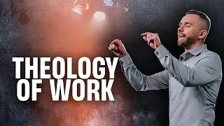 The Theology of Work