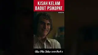 KISAH KELAM BADUT PSIKOPAT | ALUR FILM JOKER 2019 PART 3