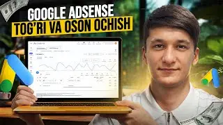 Google Adsenseni tog’ri ochish va Sozlash 