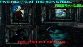 Five Nights at the AGK Studio: Rebranded | Nights 1-6 + Extras