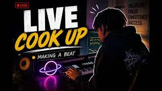 Making a Beat From Scratch | LIVE COOK UP