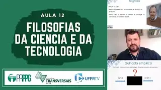 Aula 12 - 02/12/2020 - Filosofias da Ciência e da Tecnologia PRPPG 7006