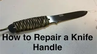How to Repair a Knife Handle with 550 Cord