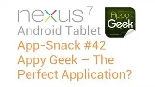 Tablet Android Apps: #42 Appy Geek - Nexus 7