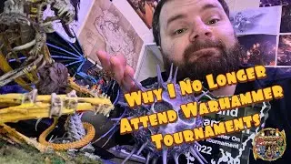 Why I No Longer Attend Warhammer Tournaments!