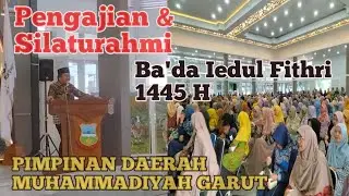 Pengajian dan silaturahmi ba'da idul Fithri 1445 H Pimpinan Daerah MUHAMMADIYAH GARUT