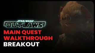 Main Quest The Breakout Walkthrough - Kijimi - Star Wars Outlaws